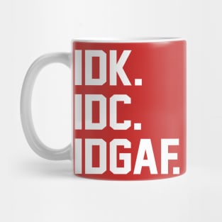 I DON'T CARE Mug